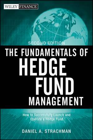 The Fundamentals of Hedge Fund Management 2e de DA Strachman