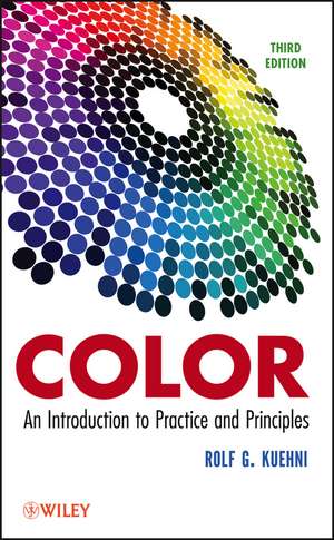 Color – An Introduction to Practice and Principles 3e de R.G Kuehni