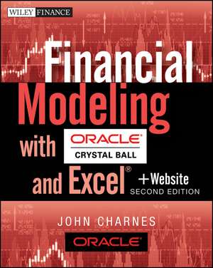 Financial Modeling with Crystal Ball and Excel, + Website 2e de J Charnes