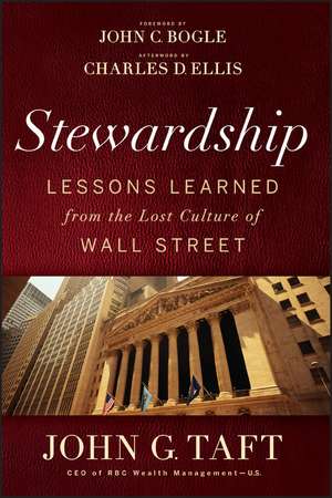 Stewardship – Lessons Learned from the Lost Culture of Wall Street de J Taft