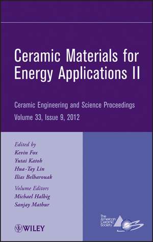 Ceramic Materials for Energy Applications II – Ceramic Engineering and Science Proceedings, V33 Issue 9 de KM Fox