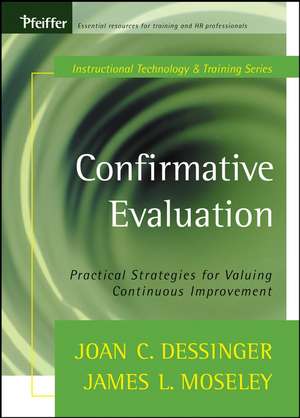 Confirmative Evaluation: Practical Strategies for Valuing Continuous Improvement de JC Dessinger