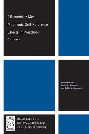 I Remember Me – Mnemonic Self–Reference Effects in Preschool Children de J Ross