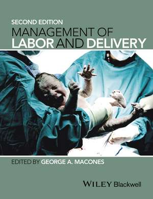 Management of Labor and Delivery 2e de GA Macones