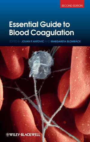 Essential Guide to Blood Coagulation 2e de J Antovic