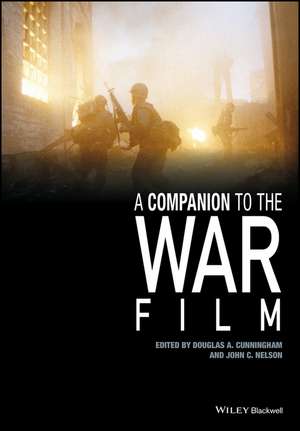 A Companion to the War Film de DA Cunningham