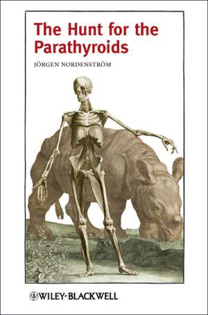 The Hunt for the Parathyroids de J Nordenstrom