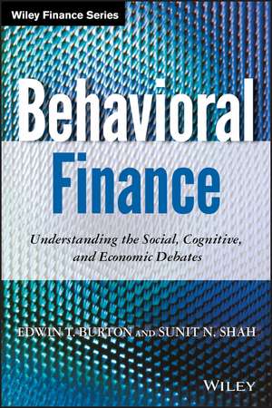 Behavioral Finance – Understanding the Social, Cognitive, and Economic Debates de ET Burton