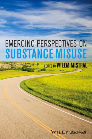 Emerging Perspectives on Substance Misuse de W Mistral