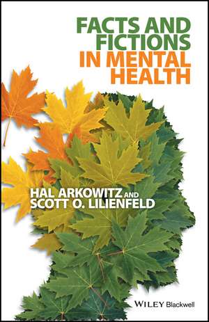 Facts and Fictions in Mental Health de Hal Arkowitz