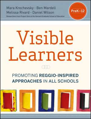 Visible Learners – Promoting Reggio–Inspired Approaches in All Schools de DG Wilson