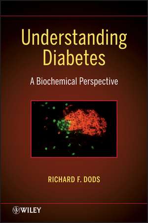 Understanding Diabetes – A Biochemical Perspective de RF Dods