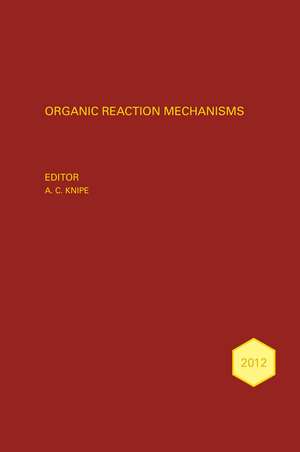 Organic Reaction Mechanisms 2012 de CA Knipe