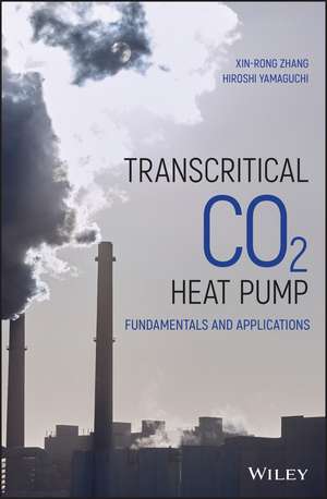 Transcritical CO2 Heat Pump – Fundamentals and Applications de X Zhang