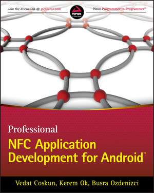 Professional NFC Application Development for Android de V Coskun