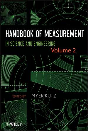 Handbook of Measurement in Science and Engineering , Volume II de M Kutz