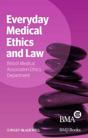 Everyday Medical Ethics and Law de BMA