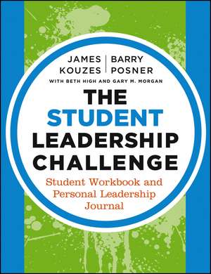 The Student Leadership Challenge – Student Workbook and Personal Leadership Journal de JM Kouzes