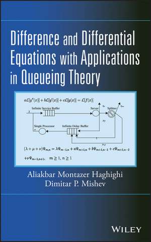 Difference and Differential Equations with Applications in Queueing Theory de AM Haghighi