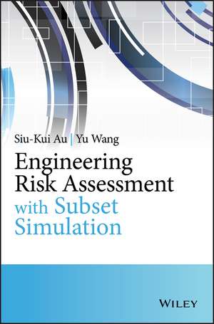 Engineering Risk Assessment with Subset Simulation de SK Au