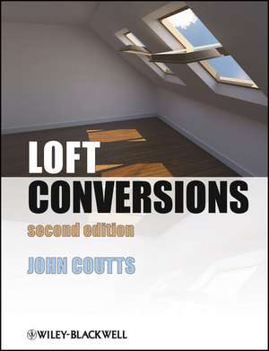 Loft Conversions 2e de J. Coutts