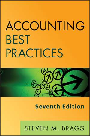 Accounting Best Practices, Seventh Edition de SM Bragg