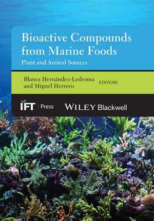 Bioactive Compounds from Marine Foods – Plant and Animal Sources de B Hernández–Ledes