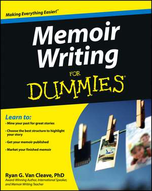 Memoir Writing For Dummies de R Van Cleave