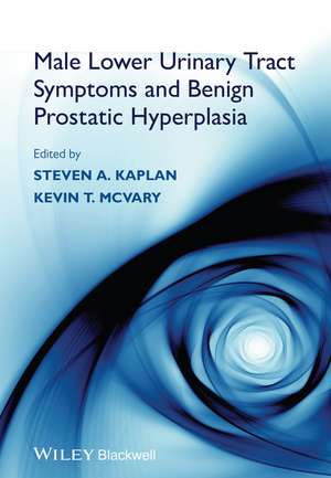 Male Lower Urinary Tract Symptoms and Benign Prostatic Hyperplasia de SA Kaplan