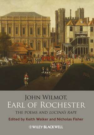 John Wilmot, Earl of Rochester – The Poems and Licina′s Rape de N Fisher