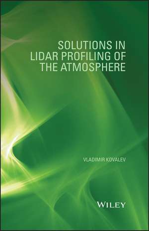 Solutions in Lidar Profiling of the Atmosphere de VA Kovalev