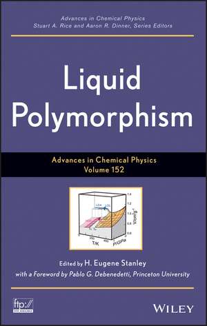 Advances in Chemical Physics, V152 Liquid Polymorphism de HE Stanley