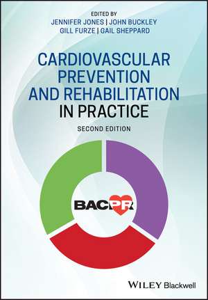 Cardiovascular Prevention and Rehabilitation in Practice, 2nd Edition de J. Jones