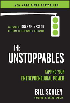 The UnStoppables – Tapping Your Entrepreneurial Power de B Schley