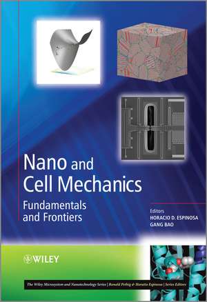 Nano and Cell Mechanics – Fundamentals and Frontiers de HD Espinosa