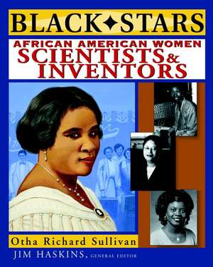 Black Stars – African American Women Scientists and Inventors de OR Sullivan