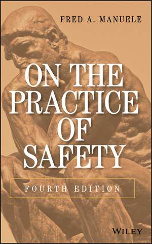 On the Practice of Safety, Fourth Edition de FA Manuele