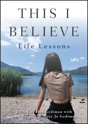 This I Believe – Life Lessons de D Gediman