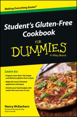 Student′s Gluten–Free Cookbook For Dummies de N McEachern