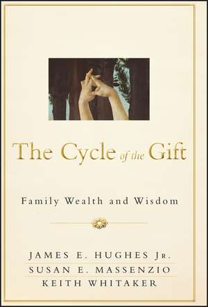 The Cycle of the Gift – Family Wealth and Wisdom de JE Hughes