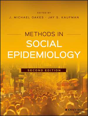 Methods in Social Epidemiology 2e de JM Oakes