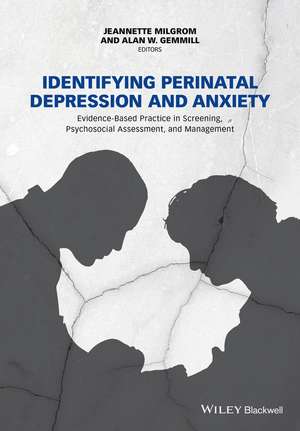 Identifying Perinatal Depression and Anxiety – Evidence–based Practice in Screening, Psychosocial Assessment and Management de J Milgrom