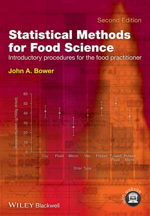 Statistical Methods for Food Science – Introductory Procedures for the Food Practitioner 2e de JA Bower