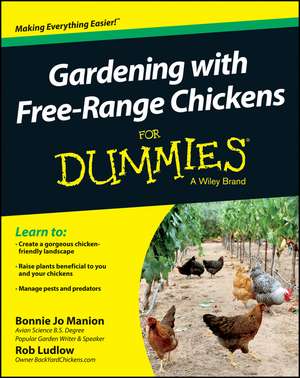 Gardening with Free–Range Chickens For Dummies de B Manion