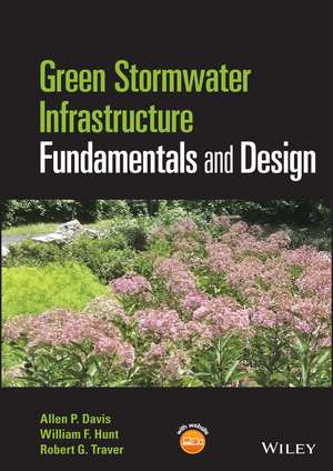 Green Stormwater Infrastructure Fundamentals and Design de AP Davis