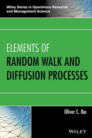 Elements of Random Walk and Diffusion Processes de OC Ibe