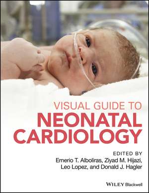 Visual Guide to Neonatal Cardiology de E Alboliras