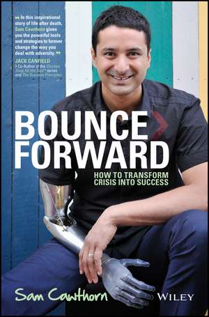 Bounce Forward: How to Transform Crisis into Success de Sam Cawthorn