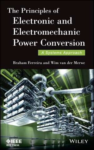 The Principles of Electronic and Electromechanic Power Conversion de B Ferreira