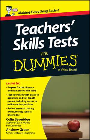 Teacher′s Skills Tests For Dummies UK Edition de C Beveridge